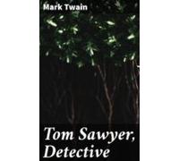 Tom Sawyer Detective (ebook)