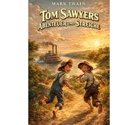 Tom Sawyers Abenteuer und Streiche