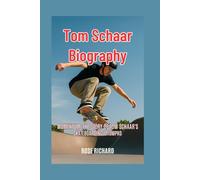 Tom schaar Biography: Momentum: The Story of Tom Schaar's Skateboarding Triumphs