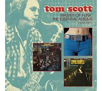 Tom Scott - Master Of Funk: The Essential Albums 1974-1977