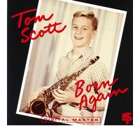 TOM SCOTT - Born Again