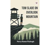 Tom Slade On Overlook Mountain