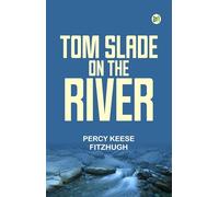 Tom Slade on the River