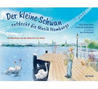 Tom Stellmacher Ha Der kleine Schwan entdeckt die Musik Hamburgs: Ei (Tapa dura)