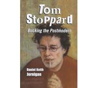 Tom Stoppard: Bucking the Postmodern