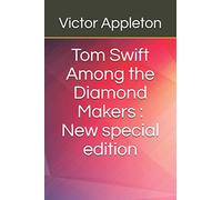 Tom Swift Among the Diamond Makers: New special edition