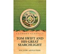 Tom Swift and His Great Searchlight