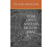 TOM SWIFT AND HIS MOTOR-BOAT
