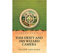 Tom Swift and His Wizard Camera