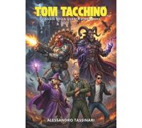 Tom Tacchino 12 - Viaggio nella Quarta Dimensione: Vol. 12