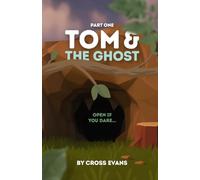 Tom & The Ghost: Part One