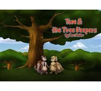 Tom & the Tree Keepers: By Tom Moller