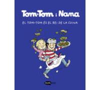 Tom-tom Y Nana 3. El Tom-tom Es El Rei De La Cuina