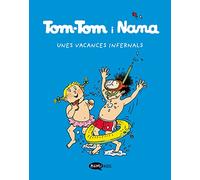 Tom-Tom y Nana 4 Unes vacances infernals: Unes vacances infernals