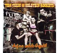 Tom Toxic & Die Holstein Rockets - Auf In's Nachste Gefecht