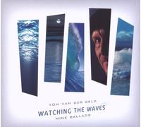 Tom Van Der Geld - Watching The Waves [Import]