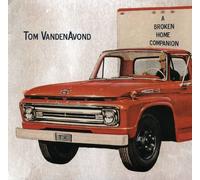 Tom Vanden Avond - Broken Home Companion