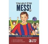 Tom veut être Messi: 3 livres pour enfants sur le foot en 1