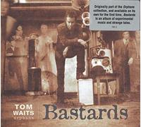 Tom Waits - Bastards (Remastered)