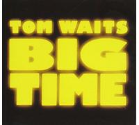 Tom Waits - Big time