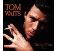 Tom Waits - Early Years Vol. 2
