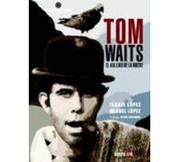 Tom Waits El Aullido De La Noche