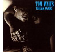 TOM WAITS - Foreign Affairs