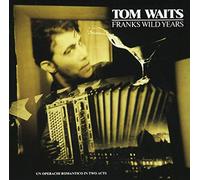 Tom Waits - Franks Wild Years