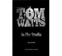 Tom Waits in the Studio
