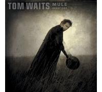 Tom Waits - Mule Variations