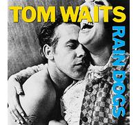 Tom Waits - Rain Dogs