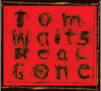 Tom Waits - Real Gone (Remixed And Remastered)