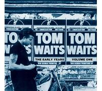 Tom Waits - The Early Years - Volumen 1