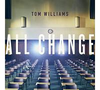 Tom Williams - All Change