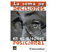 Toma de decisiones en el ajedrez posicional (SIN COLECCION)