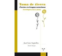 Toma de tierra: Poetas en lengua asturiana. Antología (1975-2010): 39 (Poesía)