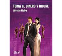 TOMA EL DINERO Y MUERE (PULP SIGLO XXI)