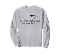Toma Estas alas rotas y aprende a Volar Sudadera