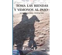 Toma las riendas y vámonos al paso: Numerología Vivencial