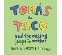 Toma¿s the Taco: And the Missing Jalapeño Necklace: 1 (Tomás the Taco)