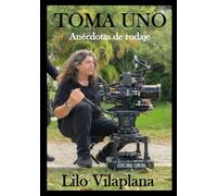 TOMA UNO: Anécdotas de rodaje