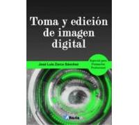 Toma Y Edicion De Imagen Digital: Especial Formacion Profesional