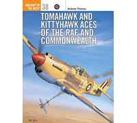 Tomahawk and Kittyhawk Aces of the RAF and Commonwealth: No.38 (Aircraft of the Aces)