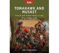 Tomahawk and Musket: French and Indian Raids in the Ohio Valley 1758: 27