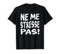 Tómalo con Calma Divertida Cita Francesa - Ne Me Stresse Pas Camiseta gráfica económica