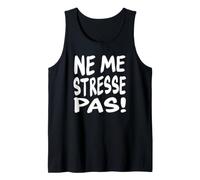 Tómalo con Calma Divertida Cita Francesa - Ne Me Stresse Pas Camiseta sin Mangas