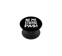 Tómalo con Calma Divertida Cita Francesa - Ne Me Stresse Pas PopSockets PopGrip Adhesivo
