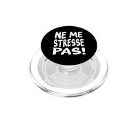 Tómalo con Calma Divertida Cita Francesa - Ne Me Stresse Pas PopSockets PopGrip para MagSafe