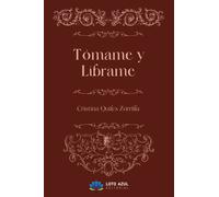 TOMAME Y LIBRAME | Cristina Quiles Zorrilla