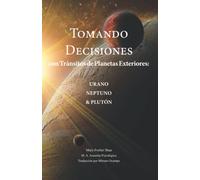 Tomando Decisiones con Tránsitos de Planetas Exteriores: Urano Neptuno & Plutón